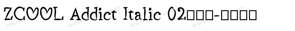 ZCOOL Addict Italic 02手机版字体转换